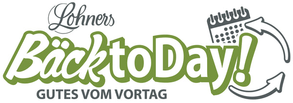 Die Lohners BäcktoDay – Gutes vom Vortag!