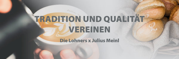 Die Lohners und Julius Meinl vereinen Tradition und Qualität